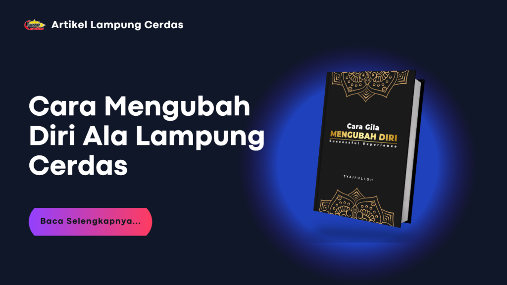 Mengubah Diri Ala Lampung Cerdas