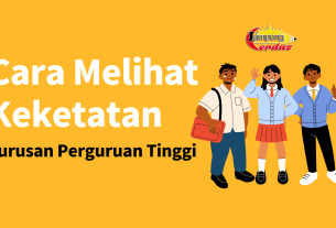 Cara Melihat Keketatan Jurusan Perguruan Tinggi