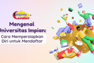 Mengenal Universitas Impian : Cara Mempersiapkan Diri untuk Mendaftar