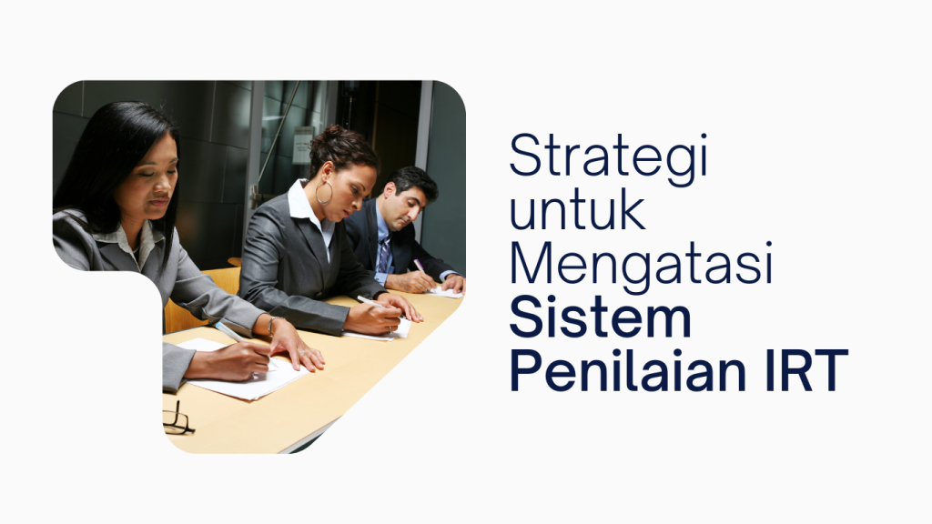 Strategi untuk Mengatasi Sistem Penilaian IRT