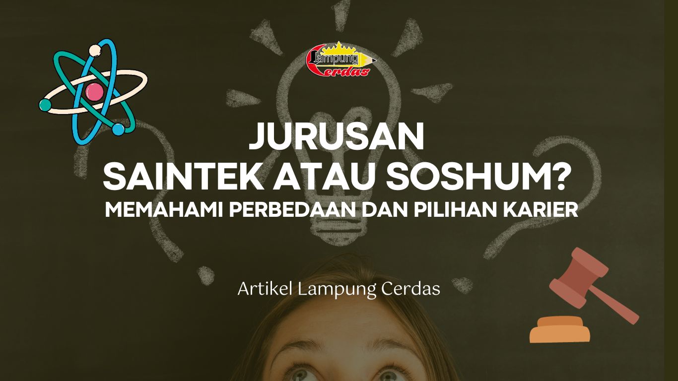 Jurusan Saintek atau Soshum? Memahami Perbedaan dan Pilihan Karier