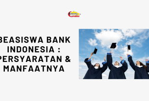 Beasiswa Bank Indonesia : Persyaratan dan Manfaatnya