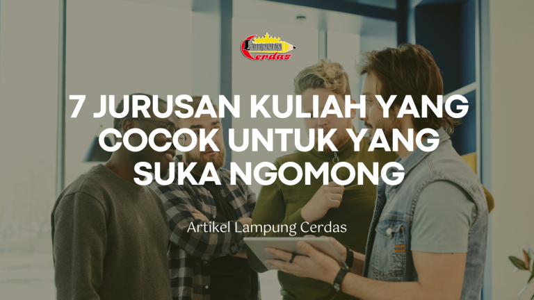 7 Jurusan Kuliah Yang Cocok Untuk Yang Suka Ngomong - Lampung Cerdas ...