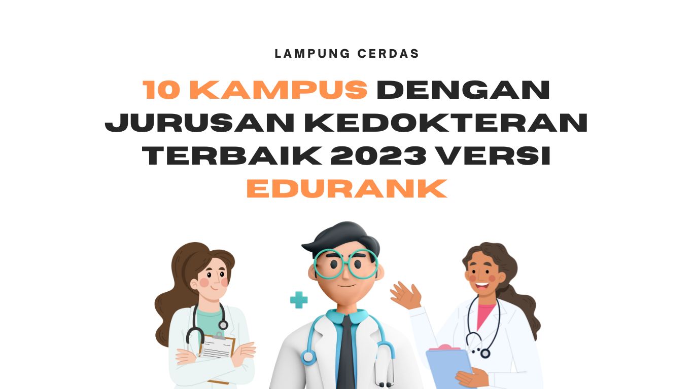 10 Kampus Dengan Jurusan Kedokteran Terbaik 2023 Versi Edurank