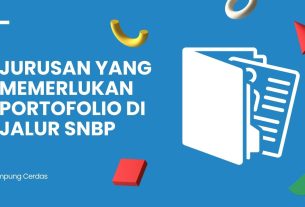 Jurusan yang Memerlukan Portofolio di Jalur SNBP