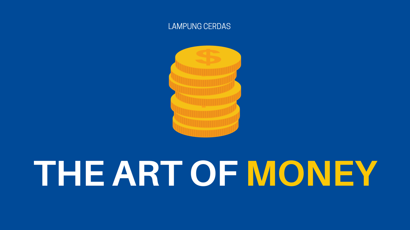 THE ART OF MONEY - Seni dari UANG