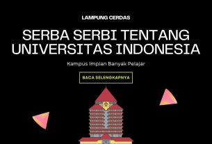 Serba Serbi tentang Universitas Indonesia, Kampus Impian Banyak Pelajar