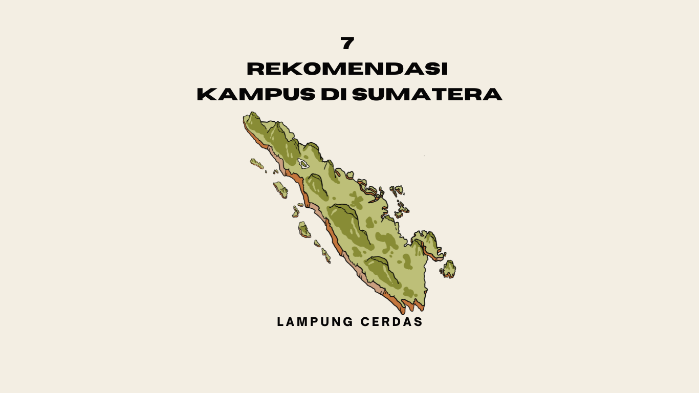 7 Rekomendasi Kampus di Sumatera