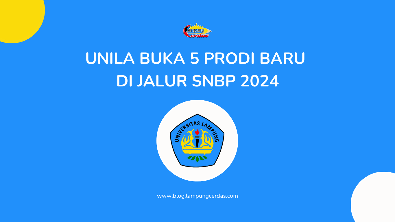 Unila Buka 5 Prodi Baru di Jalur SNBP 2024