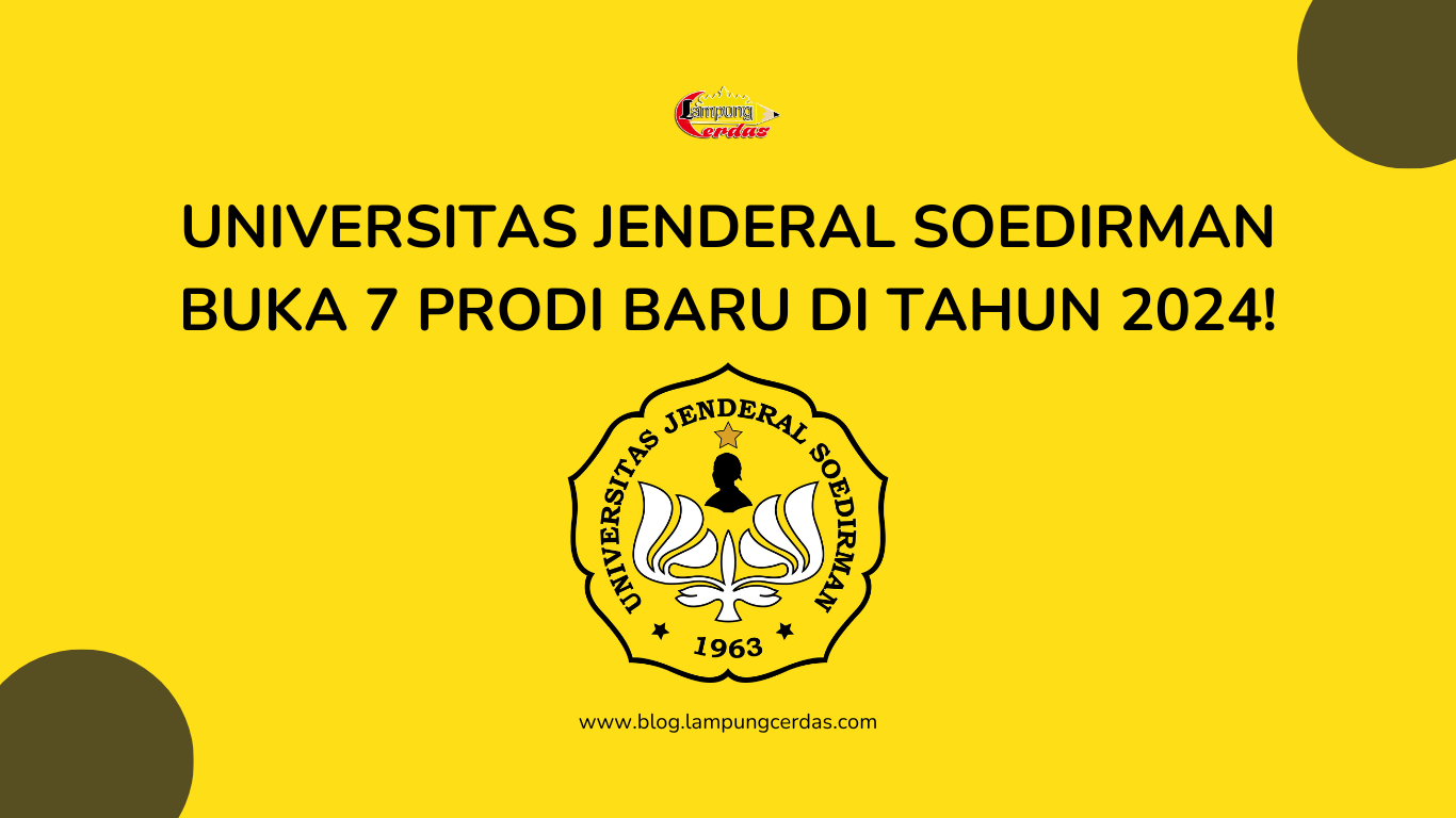 Universitas Jenderal Soedirman Buka 7 Prodi Baru di Tahun 2024!