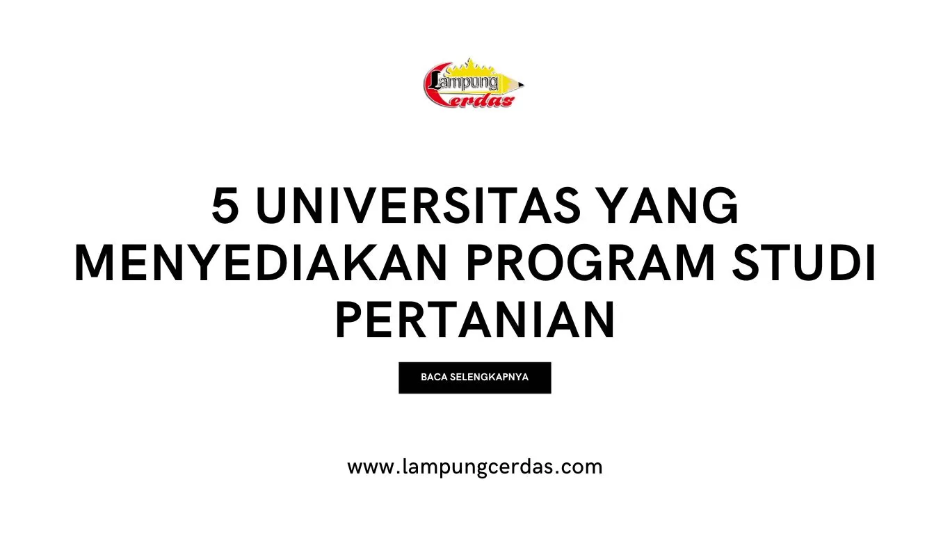 5 Universitas yang Menyediakan Program Studi Pertanian