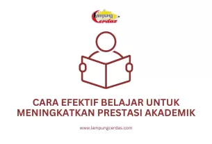 Cara Efektif Belajar untuk Meningkatkan Prestasi Akademik