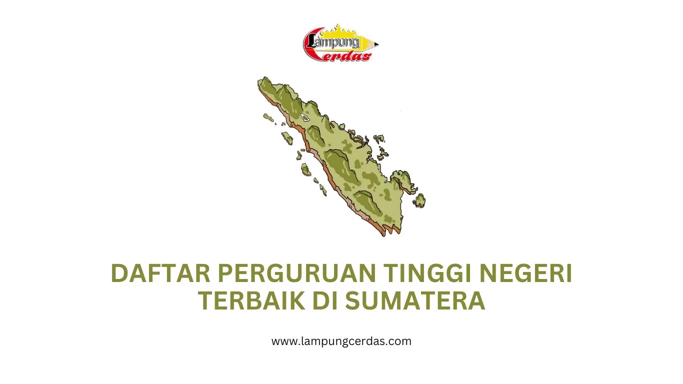 Daftar Perguruan Tinggi Negeri Terbaik di Sumatera