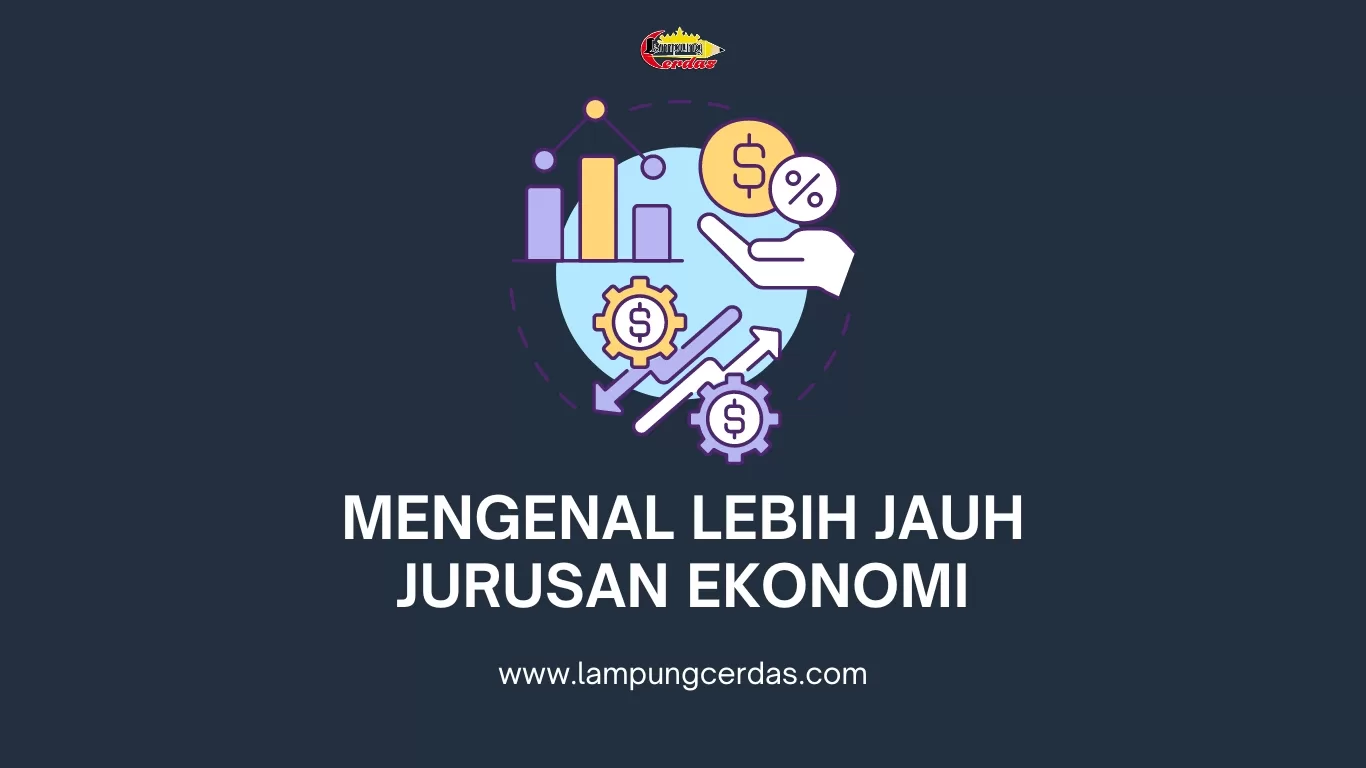 Mengenal Lebih Jauh Jurusan Ekonomi