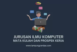 Jurusan Ilmu Komputer: Mata Kuliah dan Prospek Kerja