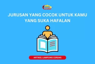 Jurusan yang Cocok untuk Kamu yang Suka Hafalan