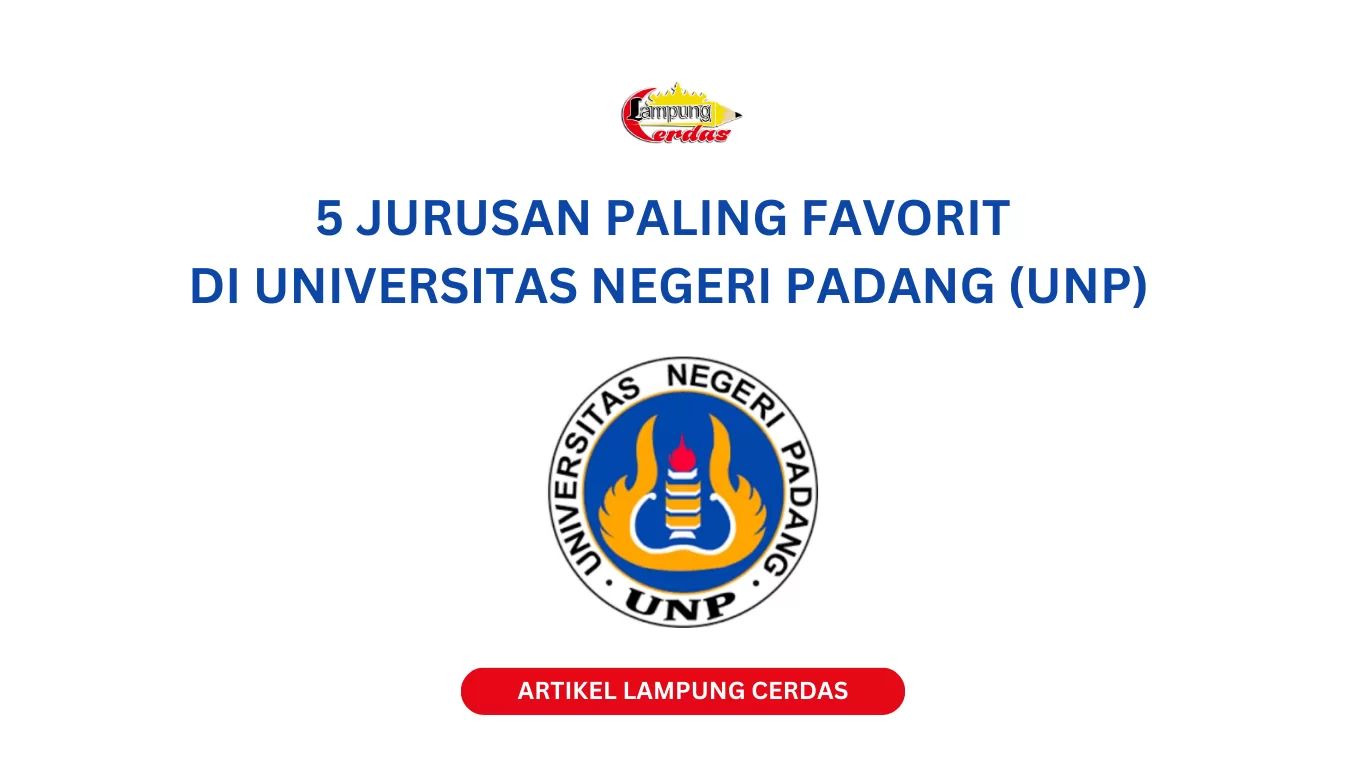 5 Jurusan Paling Favorit di Universitas Negeri Padang (UNP)