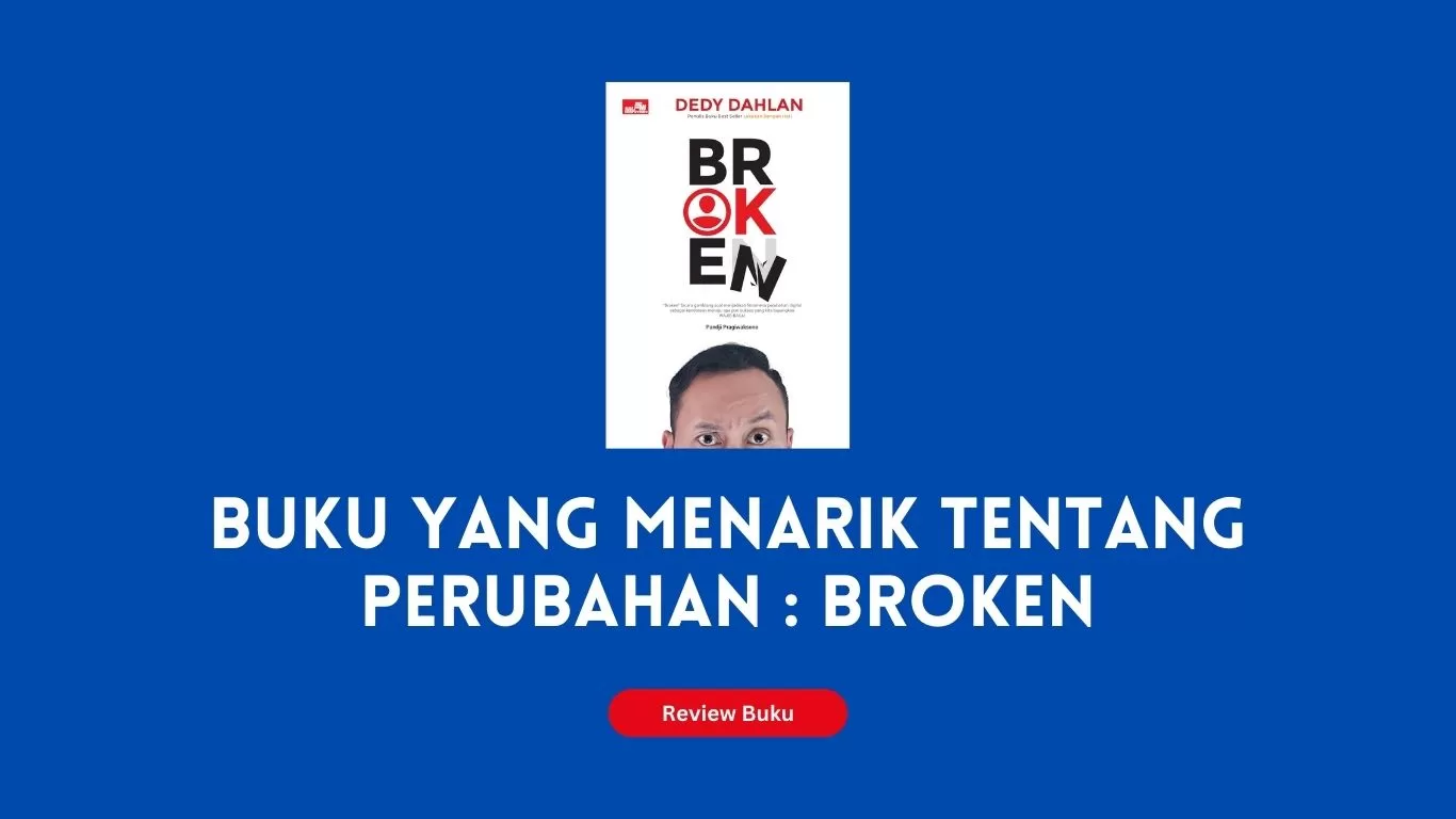 Buku Yang Menarik Tentang Perubahan : Broken