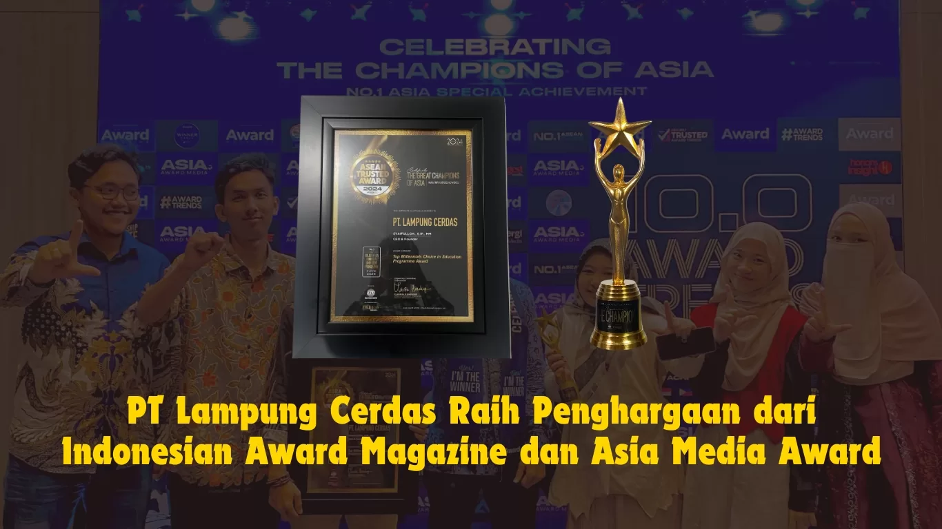 PT Lampung Cerdas Raih Penghargaan dari Indonesian Award Magazine dan Asia Media Award