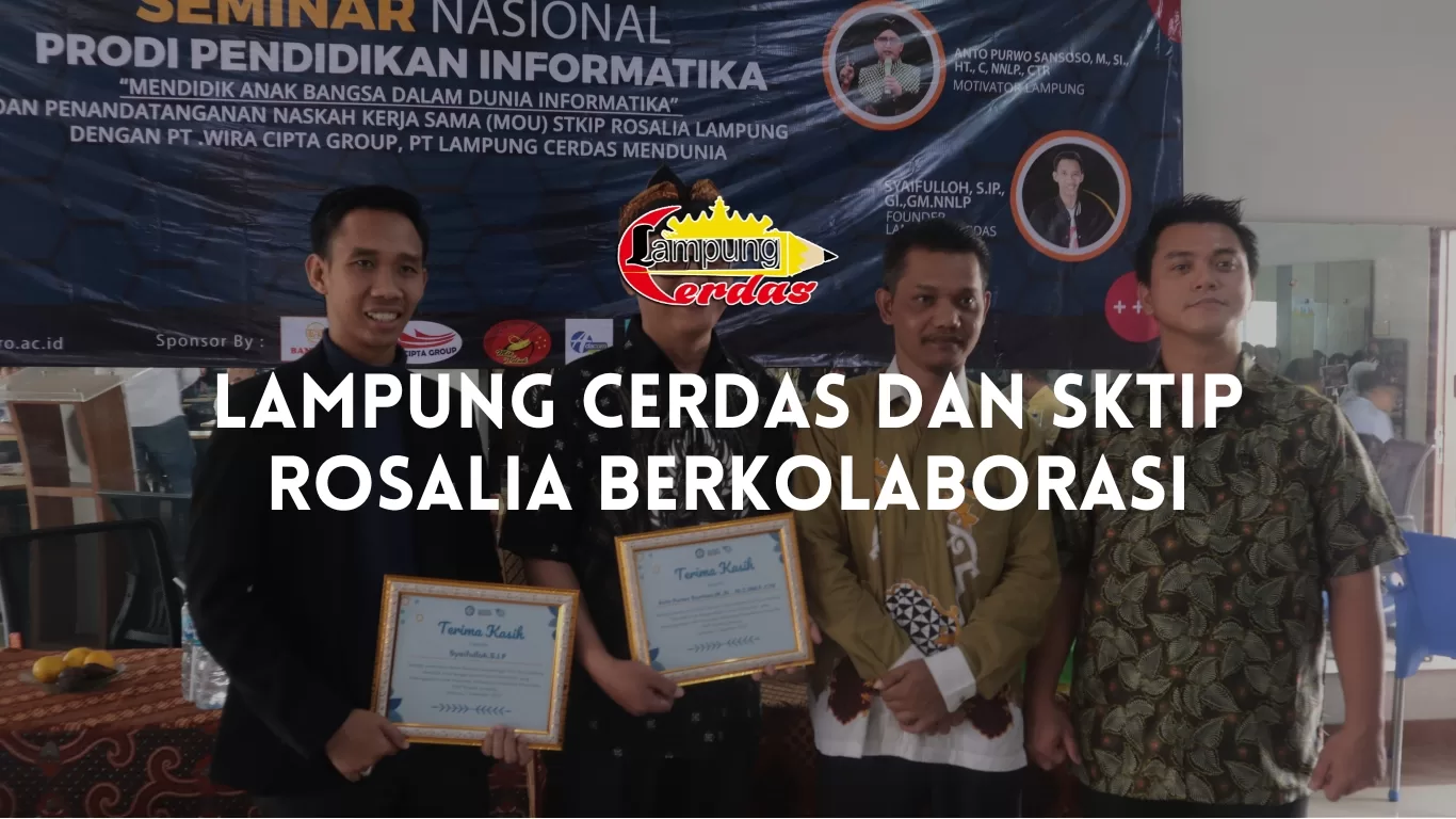 Lampung Cerdas dan SKTIP Rosalia Berkolaborasi: Syaifulloh, CEO Lampung Cerdas, Isi Seminar Nasional