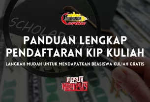 Panduan Lengkap Pendaftaran KIP Kuliah