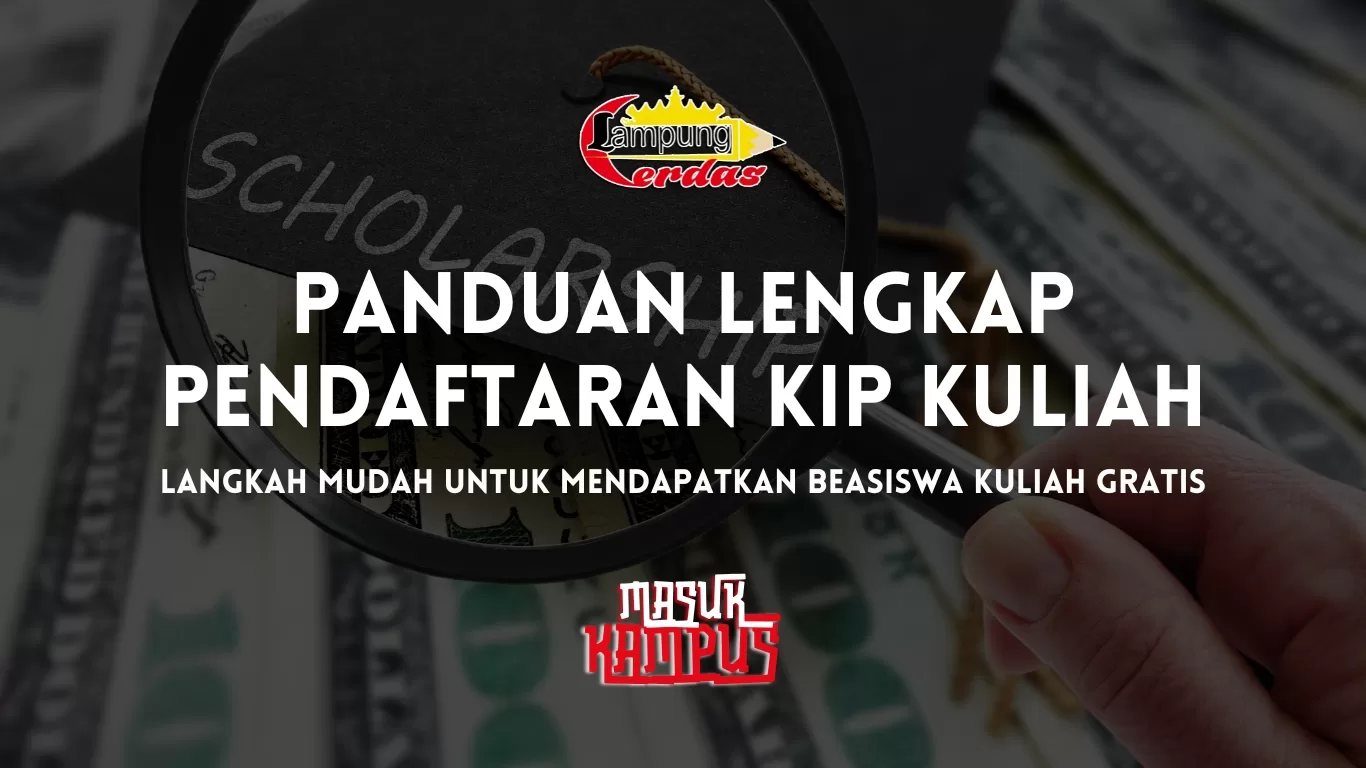 Panduan Lengkap Pendaftaran KIP Kuliah