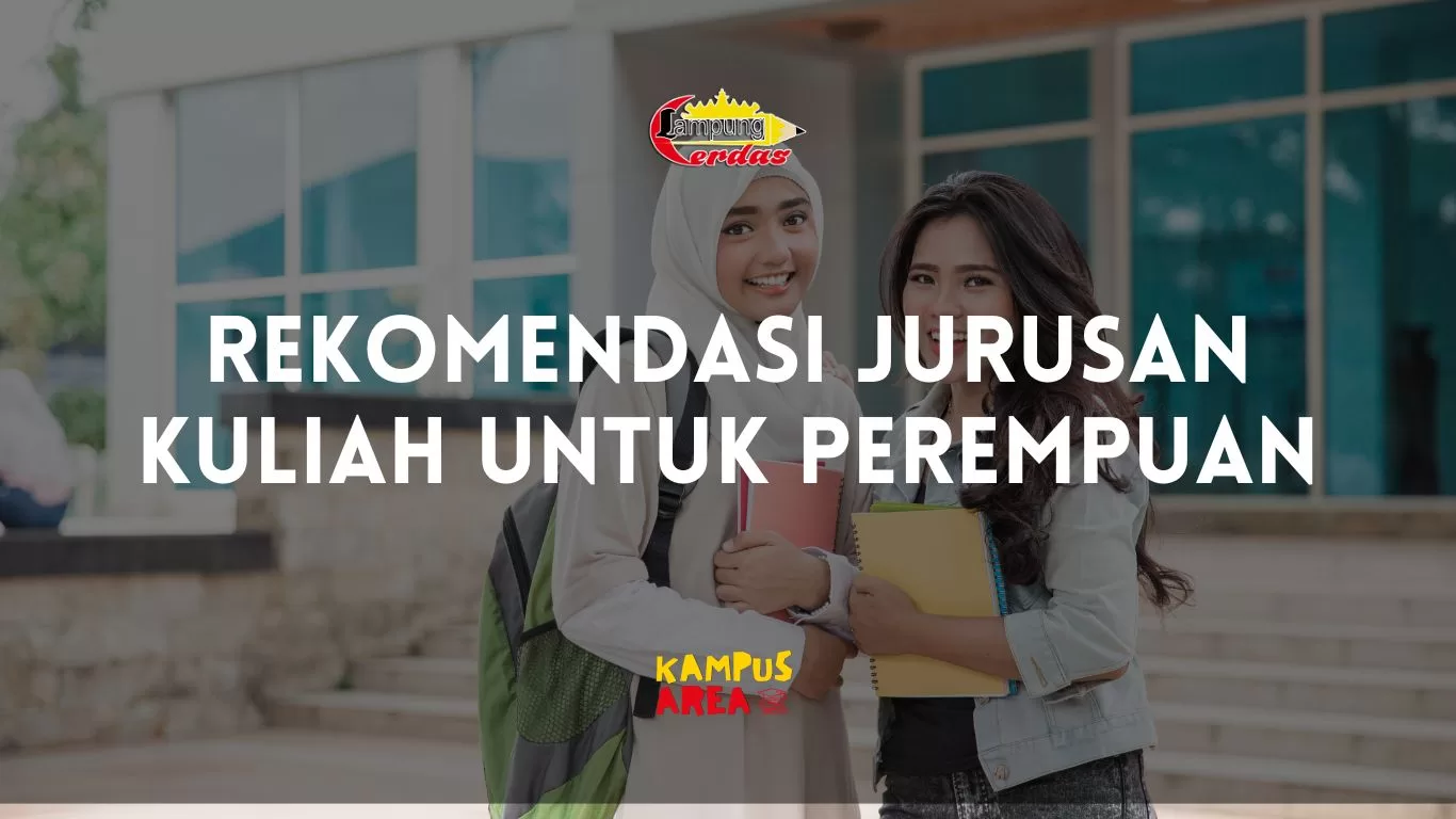 Rekomendasi Jurusan Kuliah untuk Perempuan