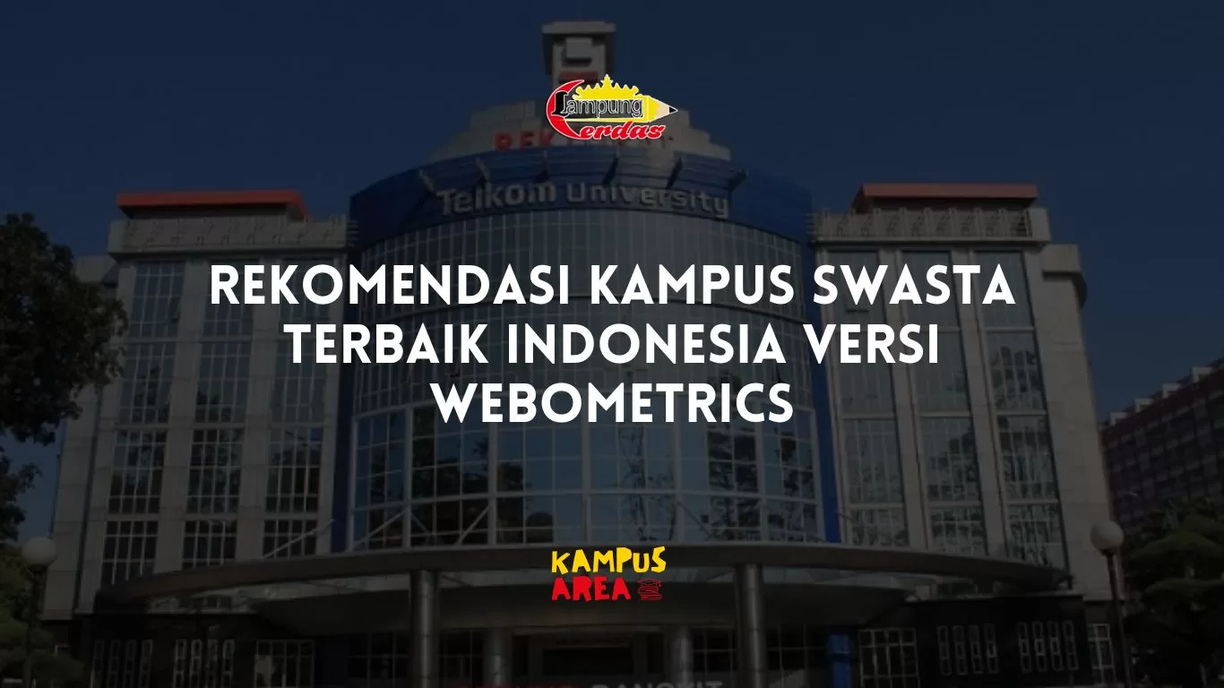 Rekomendasi kampus Swasta Terbaik Indonesia versi Webometrics