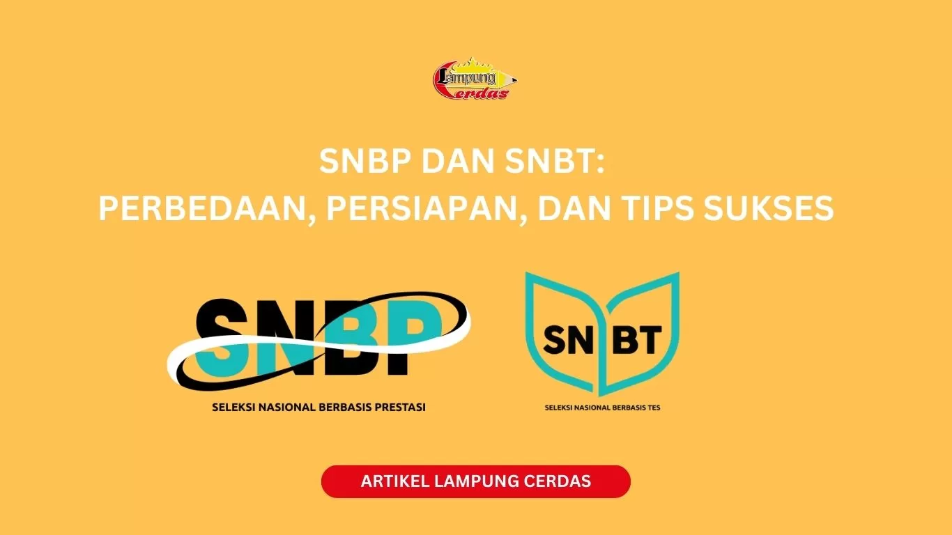 SNBP dan SNBT: Perbedaan, Persiapan, dan Tips Sukses