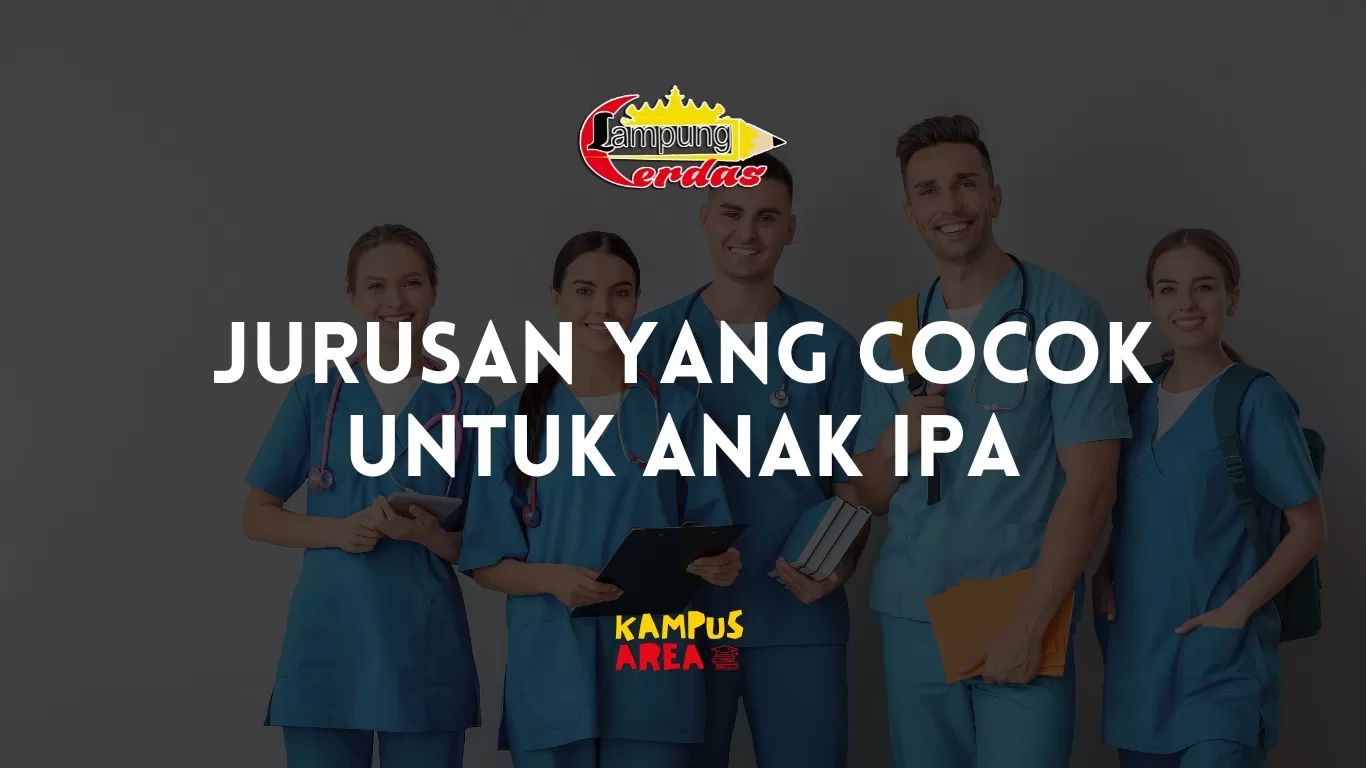 Jurusan yang Cocok untuk Anak IPA