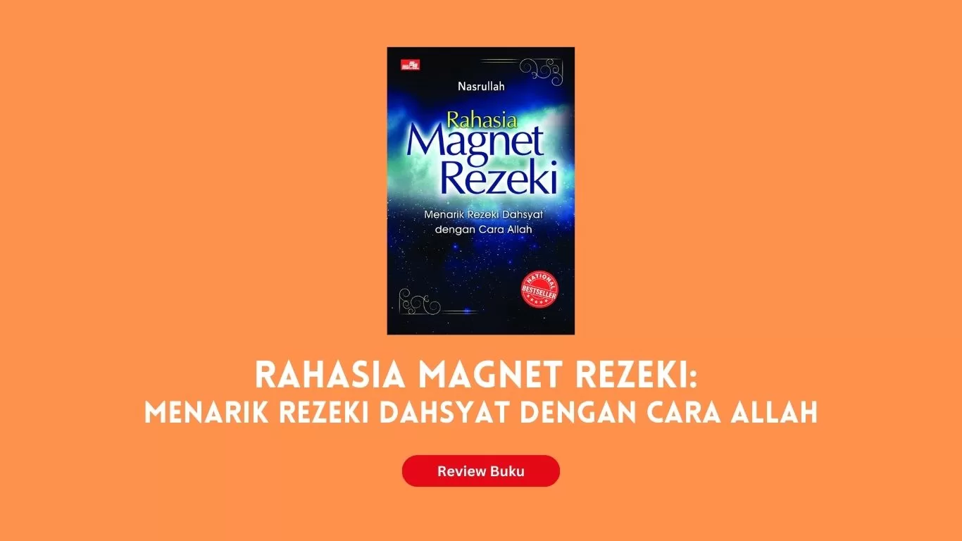 RAHASIA MAGNET REZEKI : Menarik Rezeki Dahsyat Dengan Cara Allah