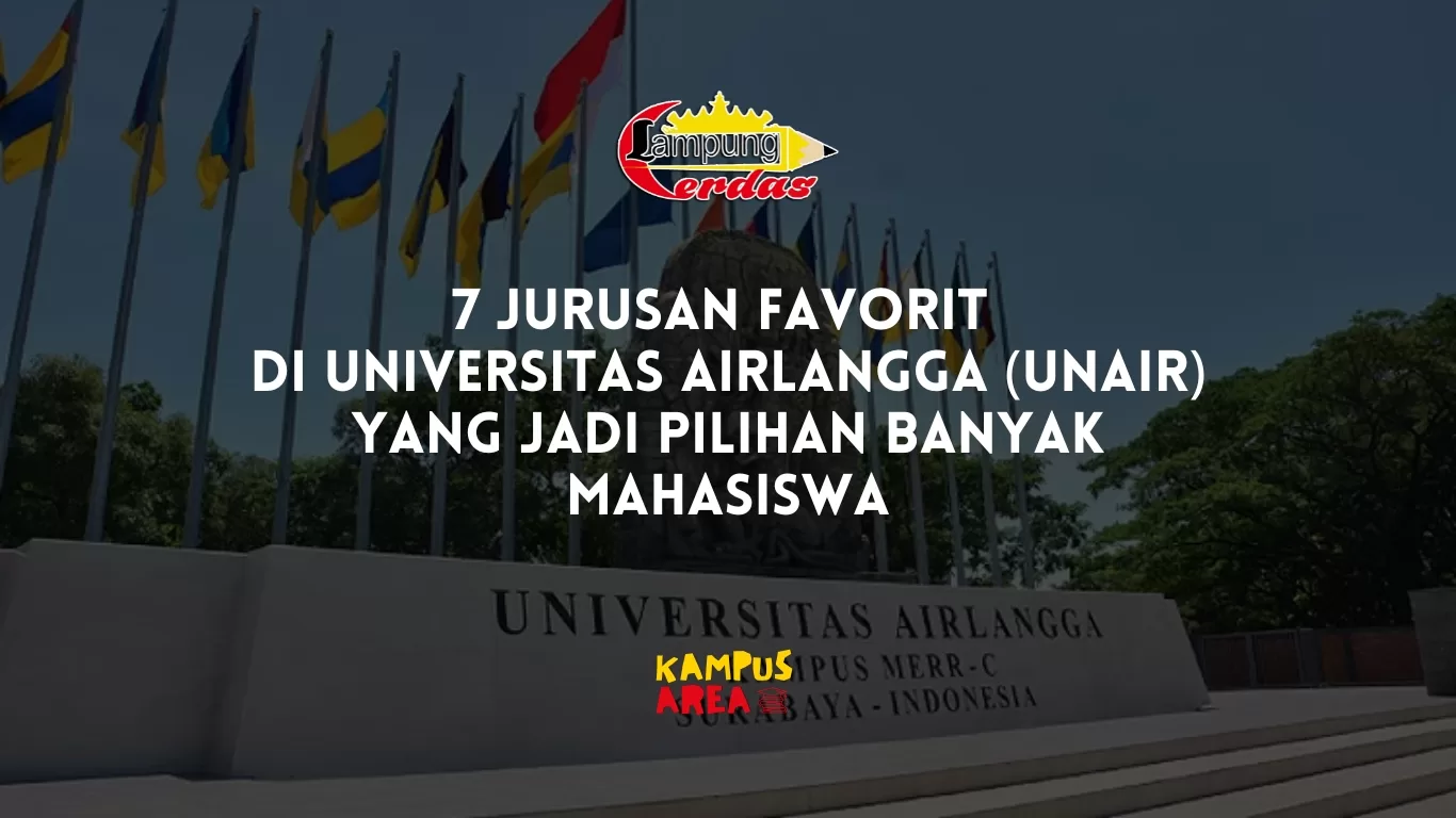 7 Jurusan Favorit di Universitas Airlangga (Unair) yang Jadi Pilihan Banyak Mahasiswa