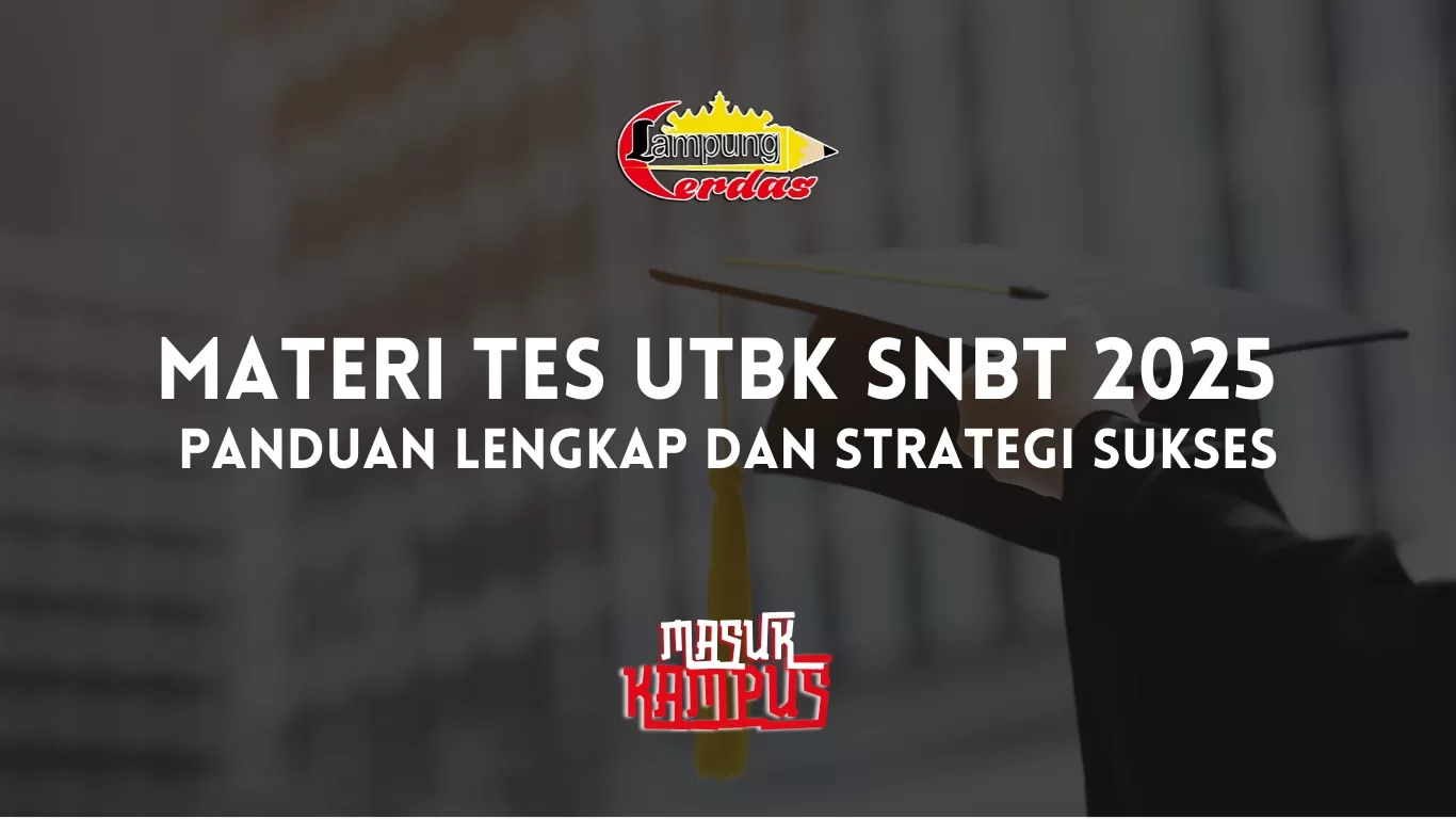 Materi Tes UTBK SNBT 2025: Panduan Lengkap dan Strategi Sukses