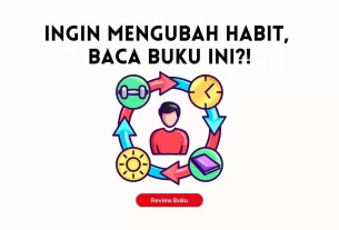 Ingin Mengubah Habit, Baca Buku ini?!