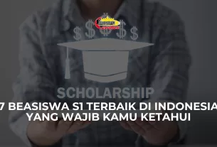 7 Beasiswa S1 Terbaik di Indonesia yang Wajib Kamu Ketahui