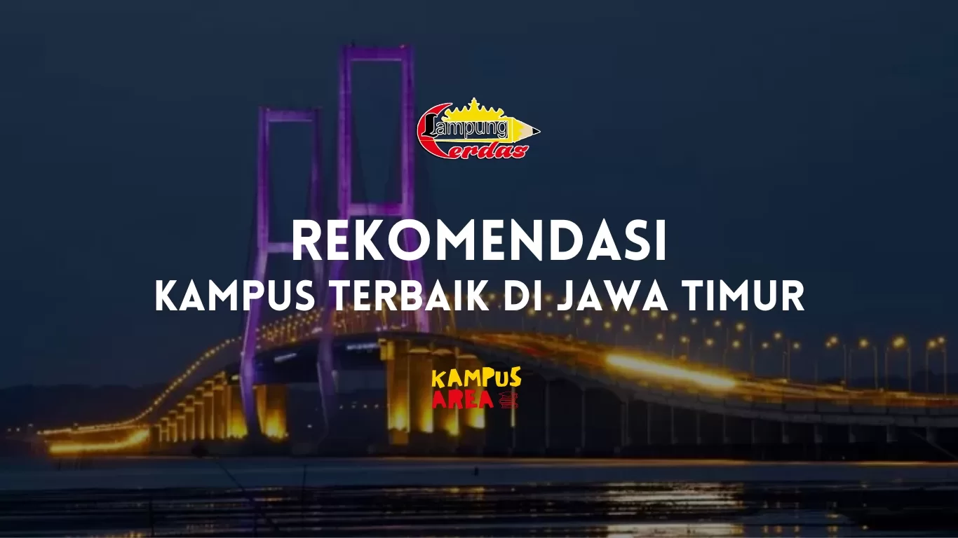 rekomendasi Kampus Terbaik di Jawa Timur