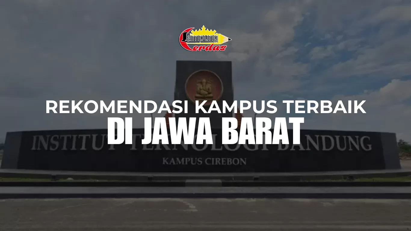 Rekomendasi Kampus Terbaik di jawa barat