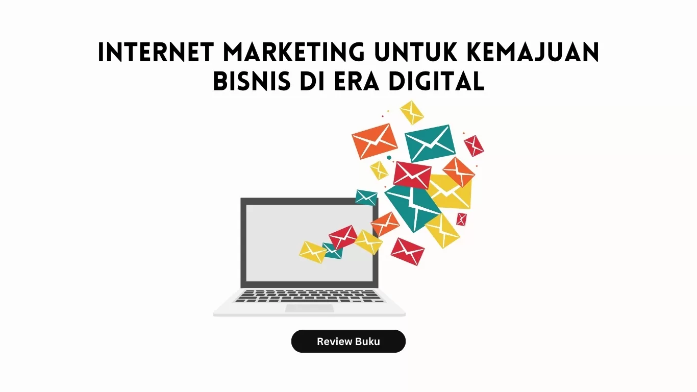 Internet Marketing untuk kemajuan bisnis di era digital