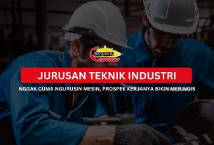 Jurusan Teknik Industri: Nggak Cuma Ngurusin Mesin, Prospek Kerjanya Bikin Meringis