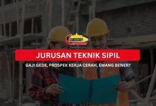 Jurusan Teknik Sipil: Gaji Gede, Prospek Kerja Cerah, Emang Bener?