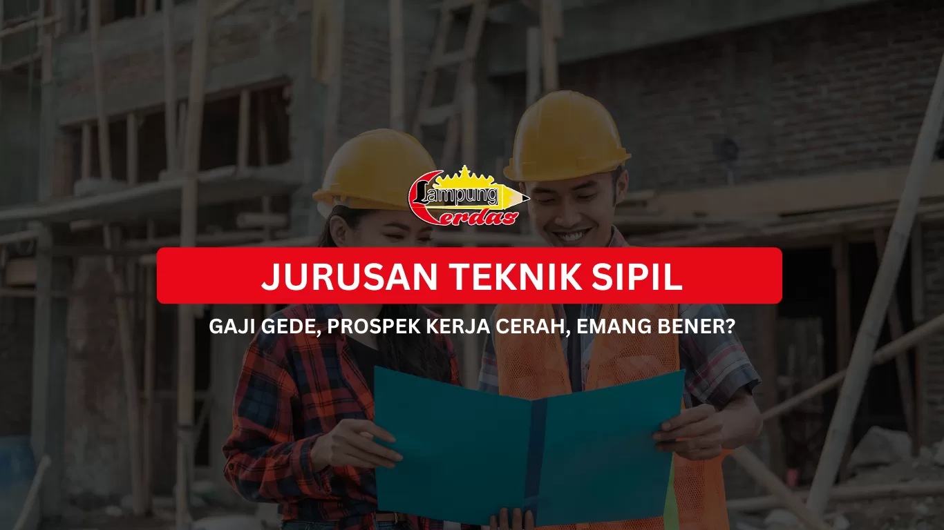 Jurusan Teknik Sipil: Gaji Gede, Prospek Kerja Cerah, Emang Bener?