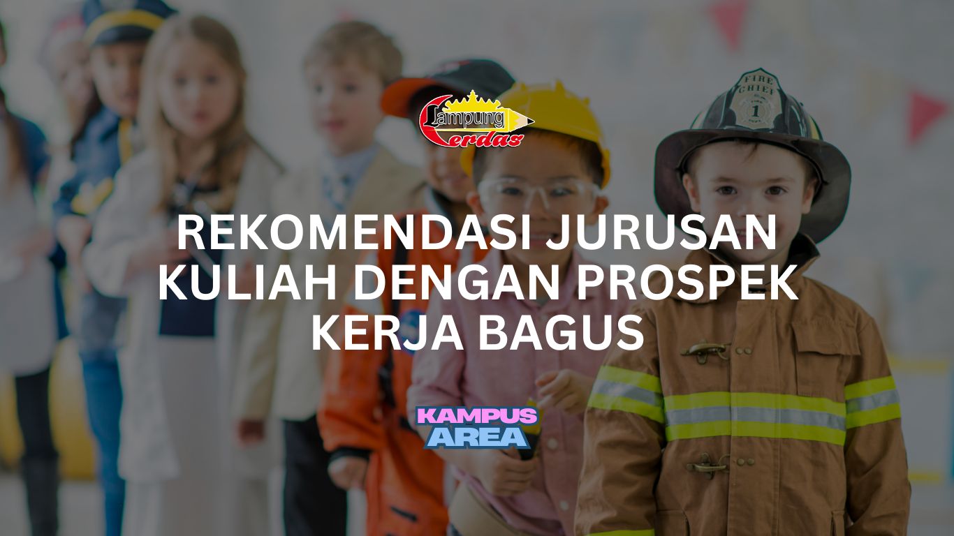Rekomendasi Jurusan Kuliah dengan Prospek Kerja Bagus: Panduan Karir Masa Depan