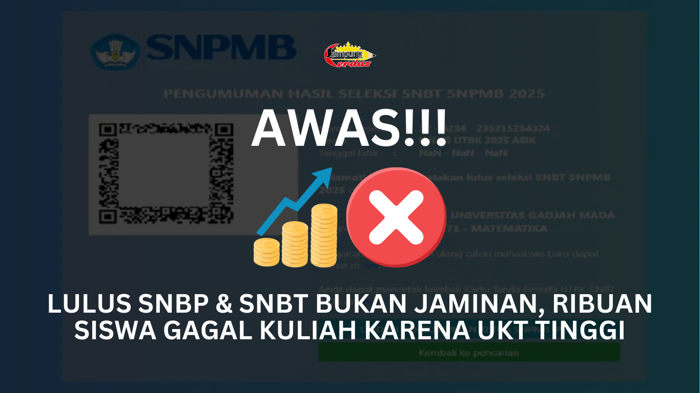 Lulus SNBP & SNBT Bukan Jaminan, Ribuan Siswa Gagal Kuliah karena UKT Tinggi