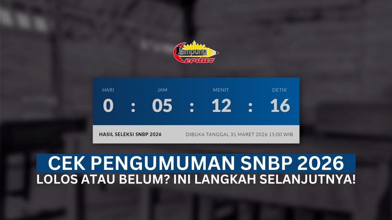 Cek Pengumuman SNBP 2026: Lolos atau Belum? Ini Langkah Selanjutnya!